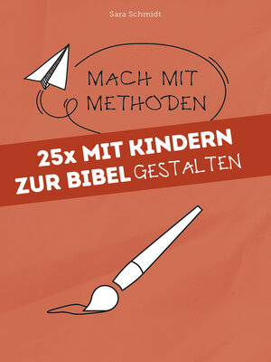 cover image of 25x mit Kindern zur Bibel gestalten